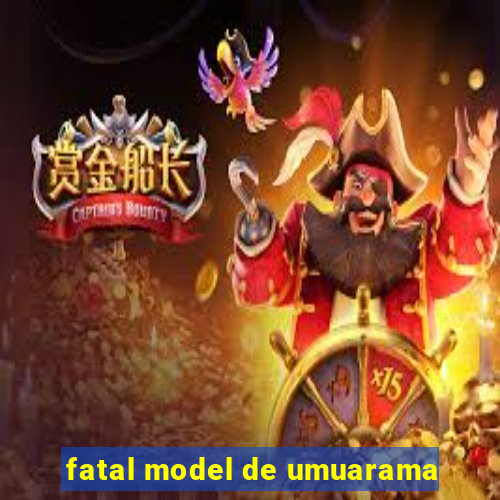 fatal model de umuarama